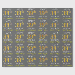 Grey, Faux Gold "HAPPY 39th BIRTHDAY" Wrapping Paper