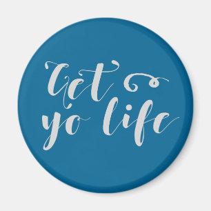 Grey Get Your Life Typography Magnet