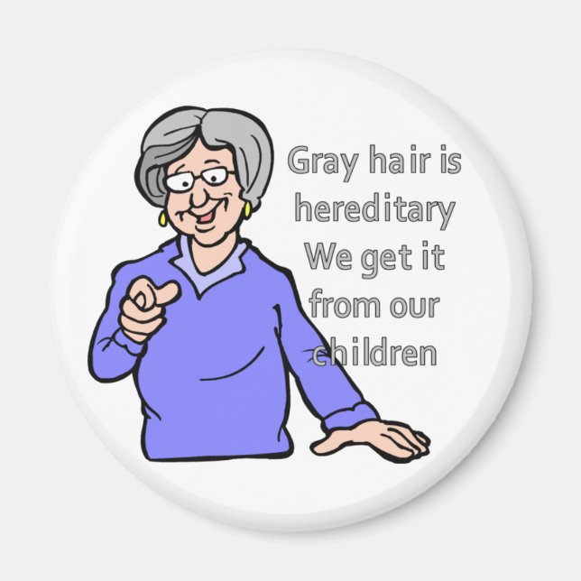 Grey Hair Magnet (Front)