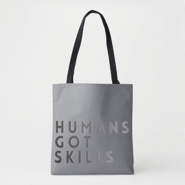 Grey Humans Got Skills Tote Bag (Front)