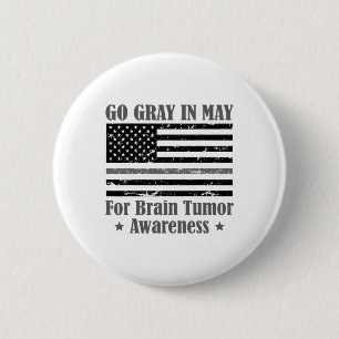 Grey In May Brain Tumour Awareness Cancer Hope Gre 6 Cm Round Badge
