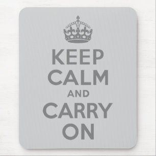 Grey Keep Calm and Carry On Mouse Mat