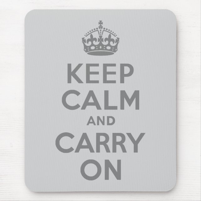 Grey Keep Calm and Carry On Mouse Mat (Front)