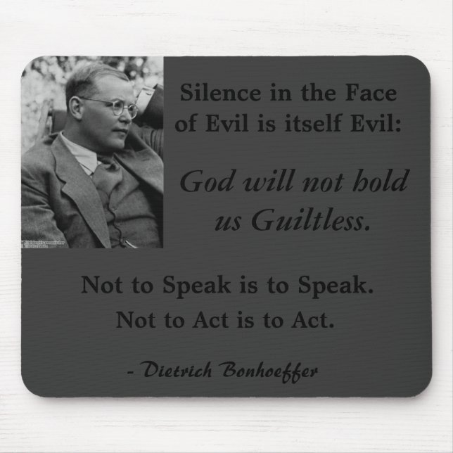 Grey Mouse Pad-Bonhoeffer-SilenceintheFaceofEvil Mouse Mat (Front)