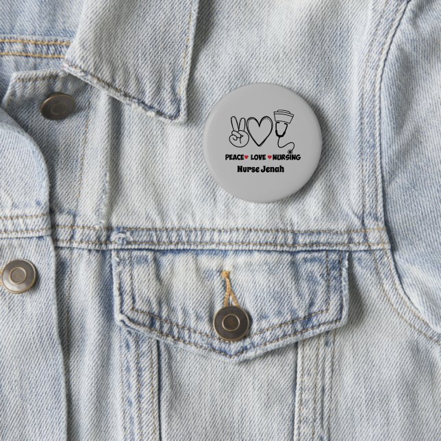 Grey Peace Love Nursing Appreciation  6 Cm Round Badge (In Situ)