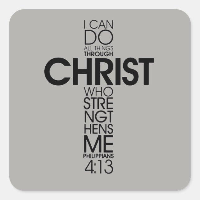 Grey Philippians 4:13 Bible Scripture Verse Square Sticker (Front)