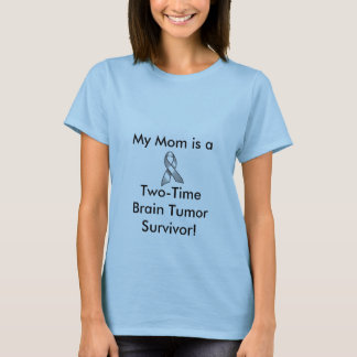 GREY_RIBBON, My Mum is a, Two-TimeBrain Tumour T-Shirt