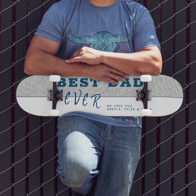 Grey Rustic Best Dad Ever Typography Father`s Day  Skateboard (Outdoor 3)