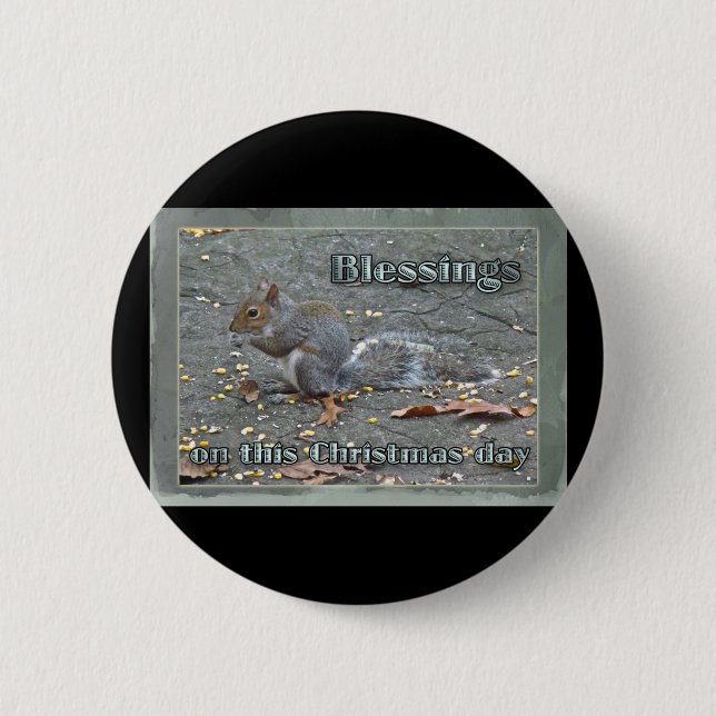 Grey Squirrel Christmas Blessings Series 6 Cm Round Badge (Front)