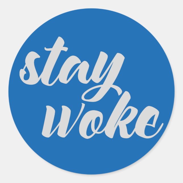 Grey Stay Woke Classic Round Sticker (Front)