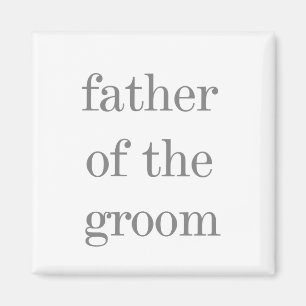 Grey Text Father of Groom Magnet