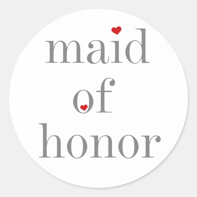 Grey Text Maid of Honour Classic Round Sticker (Front)