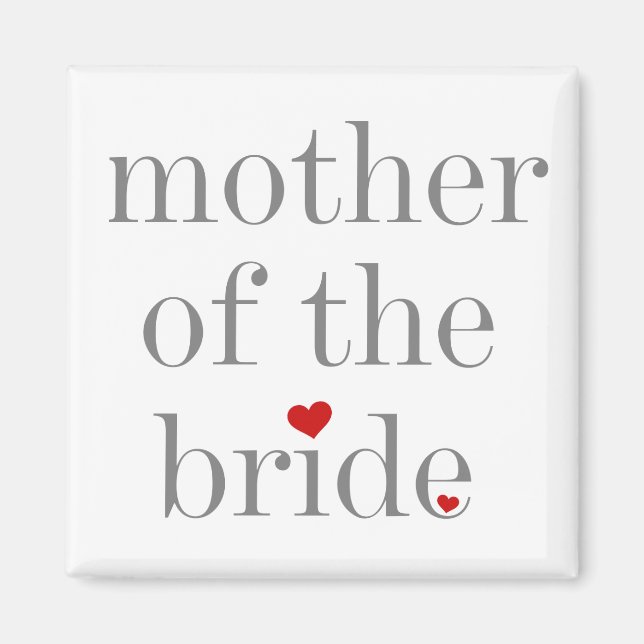 Grey Text Mother of Bride Magnet (Front)