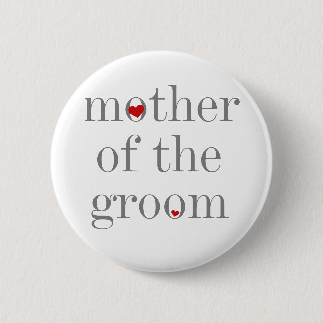 Grey Text  Mother of Groom 6 Cm Round Badge (Front)