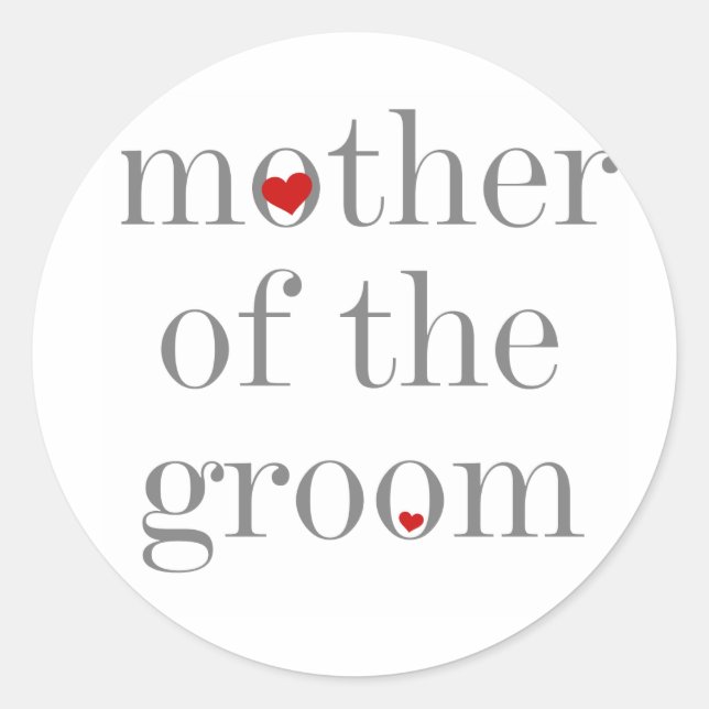 Grey Text  Mother of Groom Classic Round Sticker (Front)