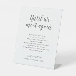 Grey Until We Meet Again Celebration Life Memorial Pedestal Sign