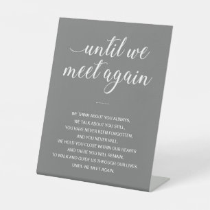 Grey Until We Meet Again Remembrance Poem Wedding Pedestal Sign