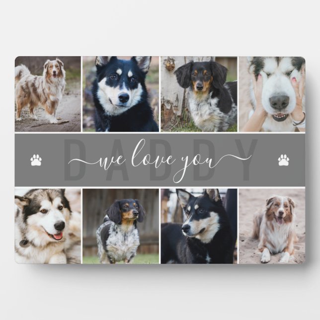 Grey We Love You Daddy Paws Pet Photo Collage Plaque (Front)