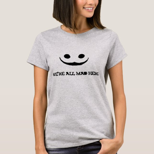 Grey We're All Mad Here Creepy Smile Tee (Front)