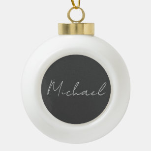 Grey White Handwritten Minimalist Your Name Ceramic Ball Christmas Ornament