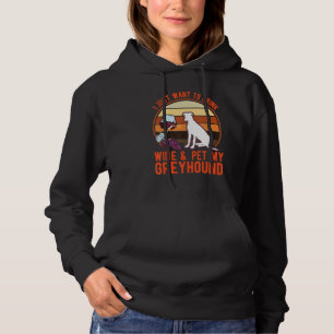 Greyhound And Wine Italian Greyhound Whippet Hoodie
