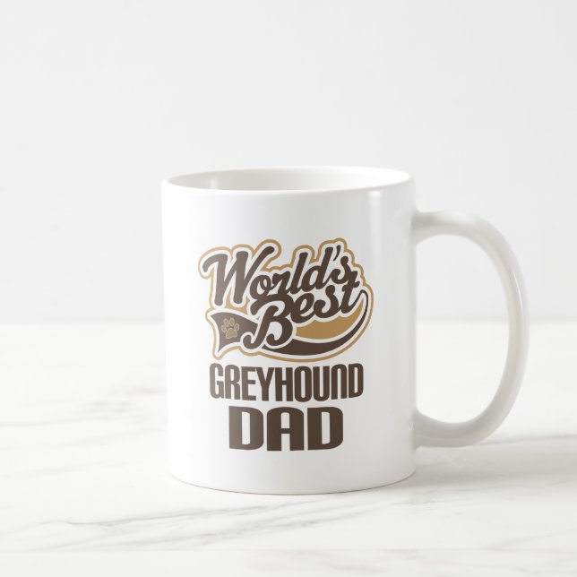 Greyhound Dad (Worlds Best) Coffee Mug (Right)