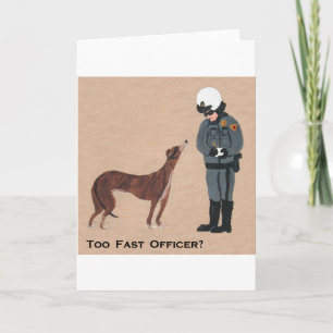 Greyhound getting a Speeding Ticket Card
