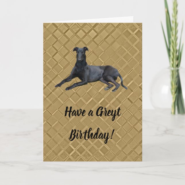 Greyhound Have a Greyt Birthday Card (Front)