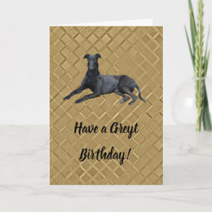 Greyhound Have a Greyt Birthday Card