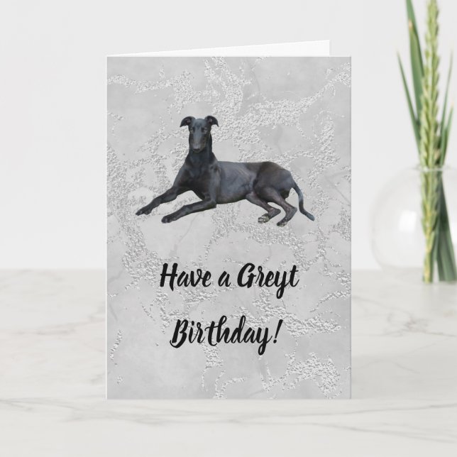 Greyhound Have a Greyt Birthday Card (Front)