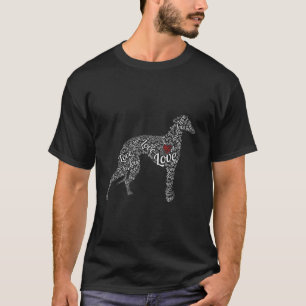 Greyhound I Love Greyhounds T-Shirt