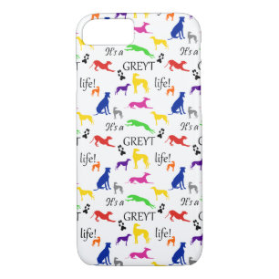 Greyhound Its a Greyt Life Quote  iPhone 8/7 Case