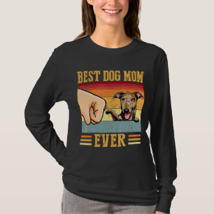 Greyhound Mum Best Dog Mum Ever T-Shirt