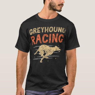 Greyhound Racing Dog Greyhounds Race Greyhound T-Shirt
