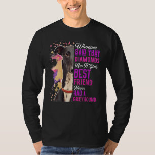 Greyhounds Are A Girls Best Friend Dog Mama Mum Mu T-Shirt