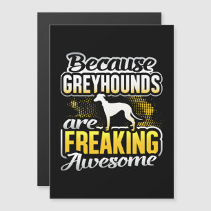 Greyhounds Are Freaking Awesome Greyhound T-Shirt. Magnetic Invitation