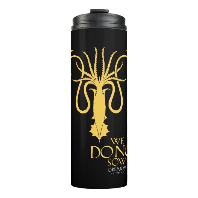 Greyjoy Sigil - We Do Not Sow Thermal Tumbler (Front)