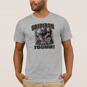 Gridiron Tough! T-Shirt
