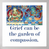 Grief Can Be The Garden - Compassion Quote 