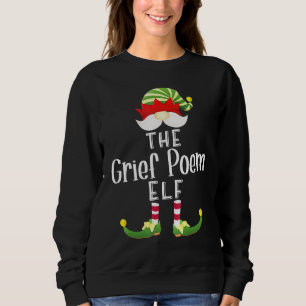 Grief Poem Elf Group Christmas Pajama Party Sweatshirt