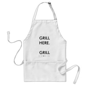 GRILL HERE.GRILL NOW. STANDARD APRON