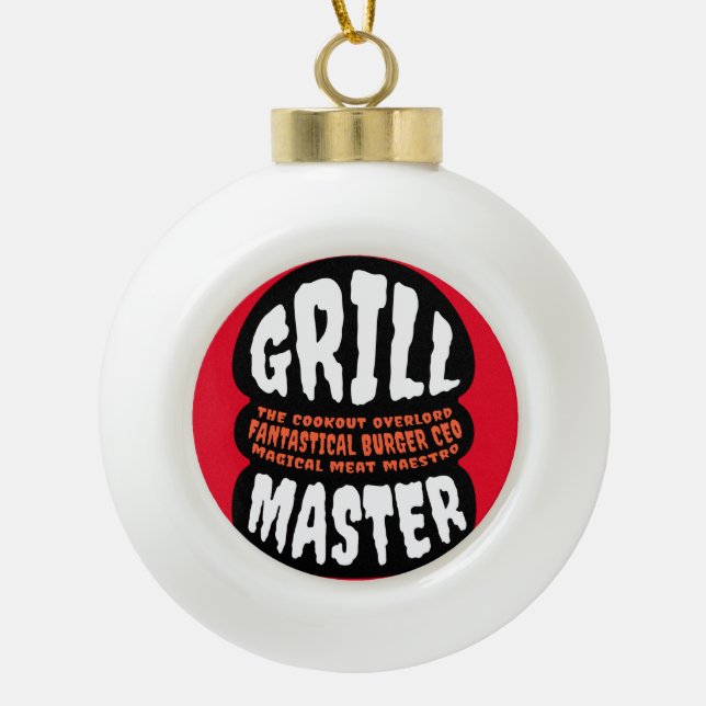 Grill Master BBQ Dad Quote Burger Grilling Cookout Ceramic Ball Christmas Ornament (Front)