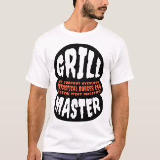 Grill Master BBQ Dad Quote Burger Grilling Cookout T-Shirt
