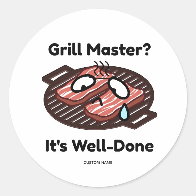 Grill Master Well Done Funny BBQ Dad Gift Classic Round Sticker (Front)
