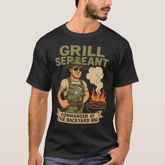 Grill Sergeant - Funny Father's Day BBQ  T-Shirt (Front)