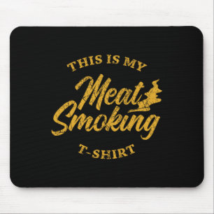 Grill Shirt Bbq Dad Barbecue This Is My Meat Smoki Mouse Mat