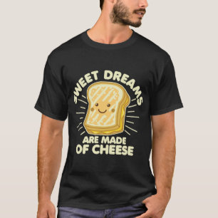 Grilled Cheese Humour Saying Sweet Dreams Graphic  T-Shirt