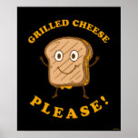 Grilled Cheese Please Poster<br><div class="desc">"Grilled Cheese Please" grilled cheese graphic designed by bCreative shows a smiling, toasted grilled cheese sandwich! This makes a great gift for family, friends, or a treat for yourself! This funny graphic is a great addition to anyone's style. bCreative is a leading creator and licensor of original, trendy designs and...</div>