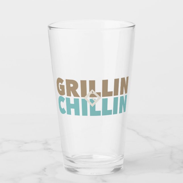 Grillin' and Chillin' Glass (Front)