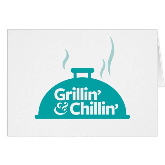 Grillin' & Chillin' (Front Horizontal)